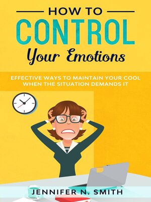 cover image of How to Control your Emotions